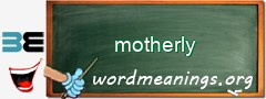WordMeaning blackboard for motherly